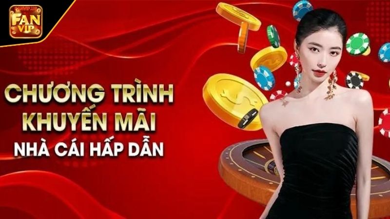 điều kiện nhận khuyến mãi fanvip