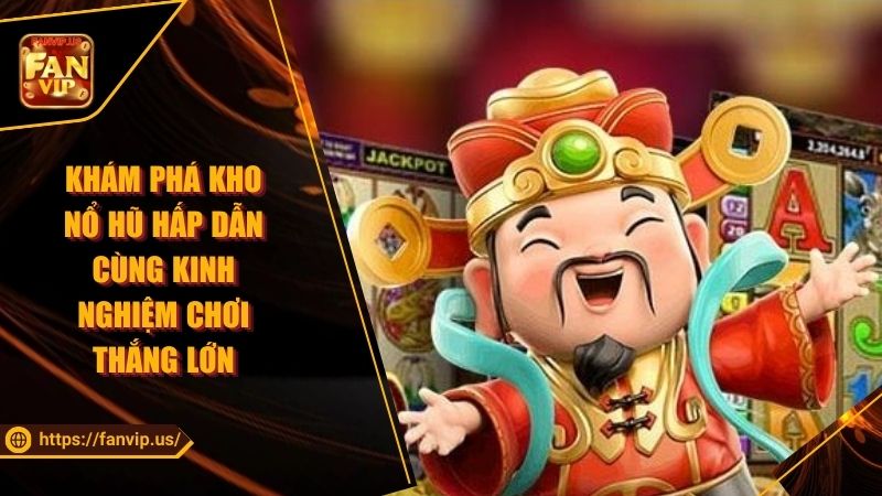 giới thiệu sảnh slot game fanvip