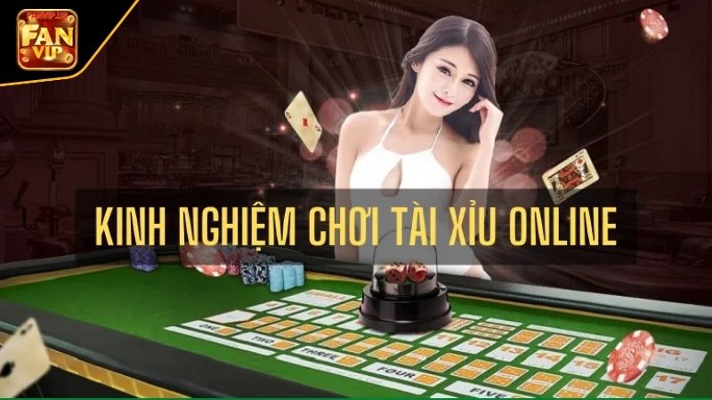 kinh nghiệm chơi tài xỉu fanvip